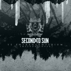 Second To Sun : Ye Entrancemperium (Emperor Cover)